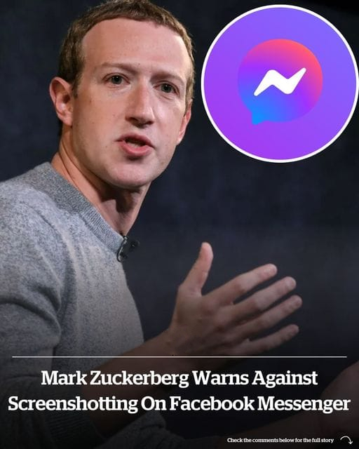 Mark Zuckerberg Issues a Warning on Screenshotting Chats