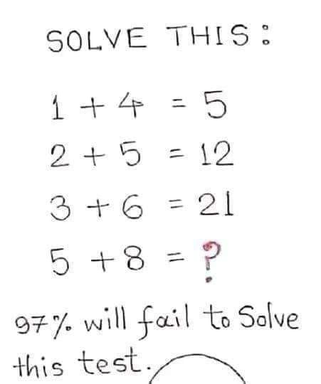 If 1+4=5, 2+5=12, and 3+6=21, then what is the value of 5+8?