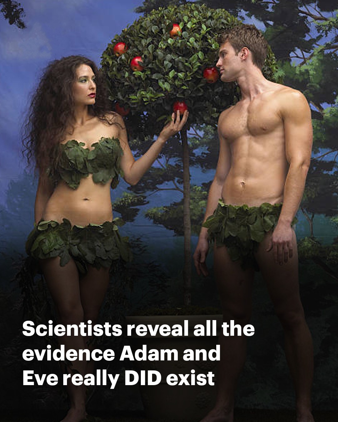 Scientists Reveal All the Evidence Adam and Eve Really Did Exist