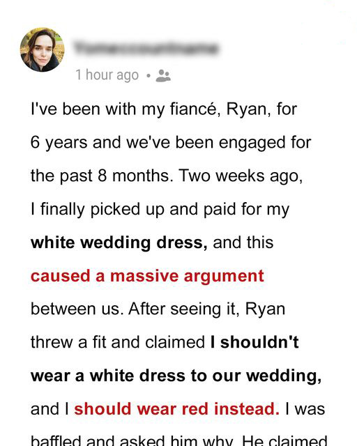 My Fiancé Claimed I Shouldn’t Wear a White Dress to Our Wedding and Suggested Red Instead — His Reason Flabbergasted Me