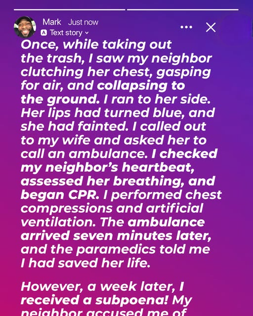 I GAVE EMERGENCY ASSISTANCE TO A NEIGHBOR, SAVED HER LIFE, AND I ENDED UP IN COURT