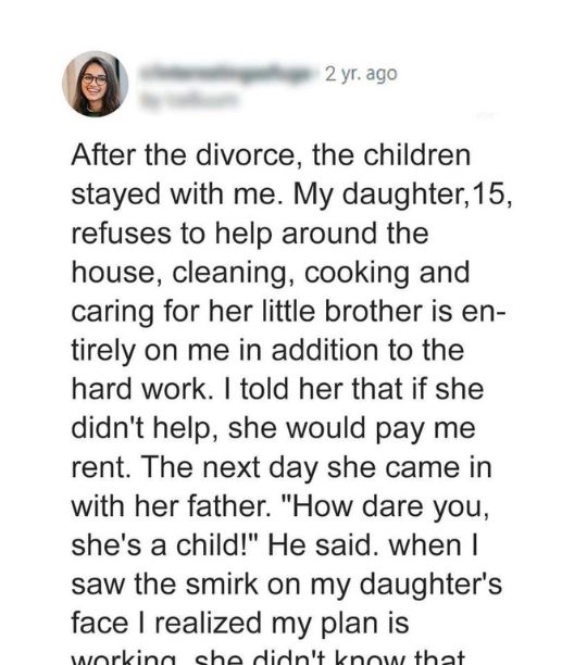 AFTER THE DIVORCE, THE CHILDREN STAYED WITH ME