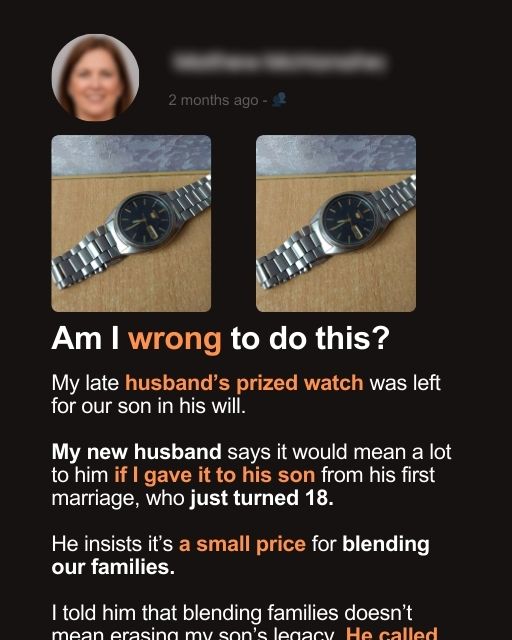 HUSBAND’S PRIZED WATCH WAS LEFT FOR OUR SON