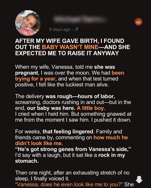 AFTER MY WIFE GAVE BIRTH, I FOUND OUT THE BABY WASN’T MINE—AND SHE EXPECTED ME TO RAISE IT ANYWAY
