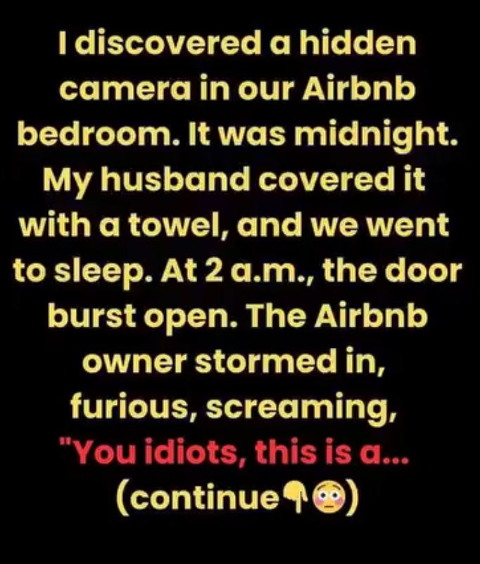 I discovered a hidden camera in our Airbnb bedroom