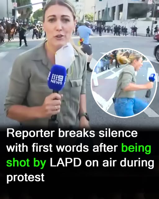 Reporter Shares Her Experience After Being Hit by a Rubber Bullet During Protest in LA