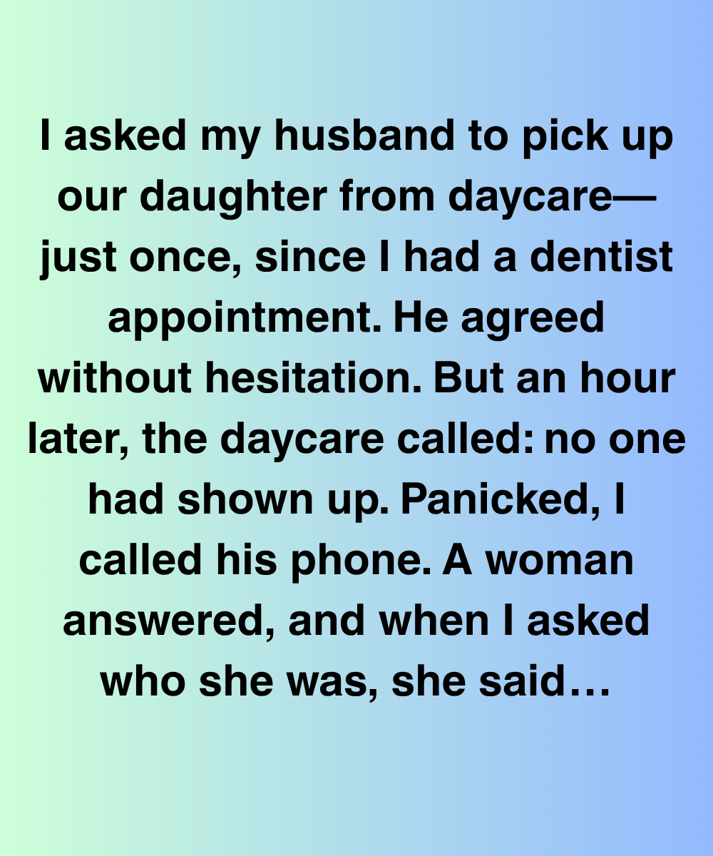 The Day My Husband Forgot Our Daughter—and His Secret Life Unraveled