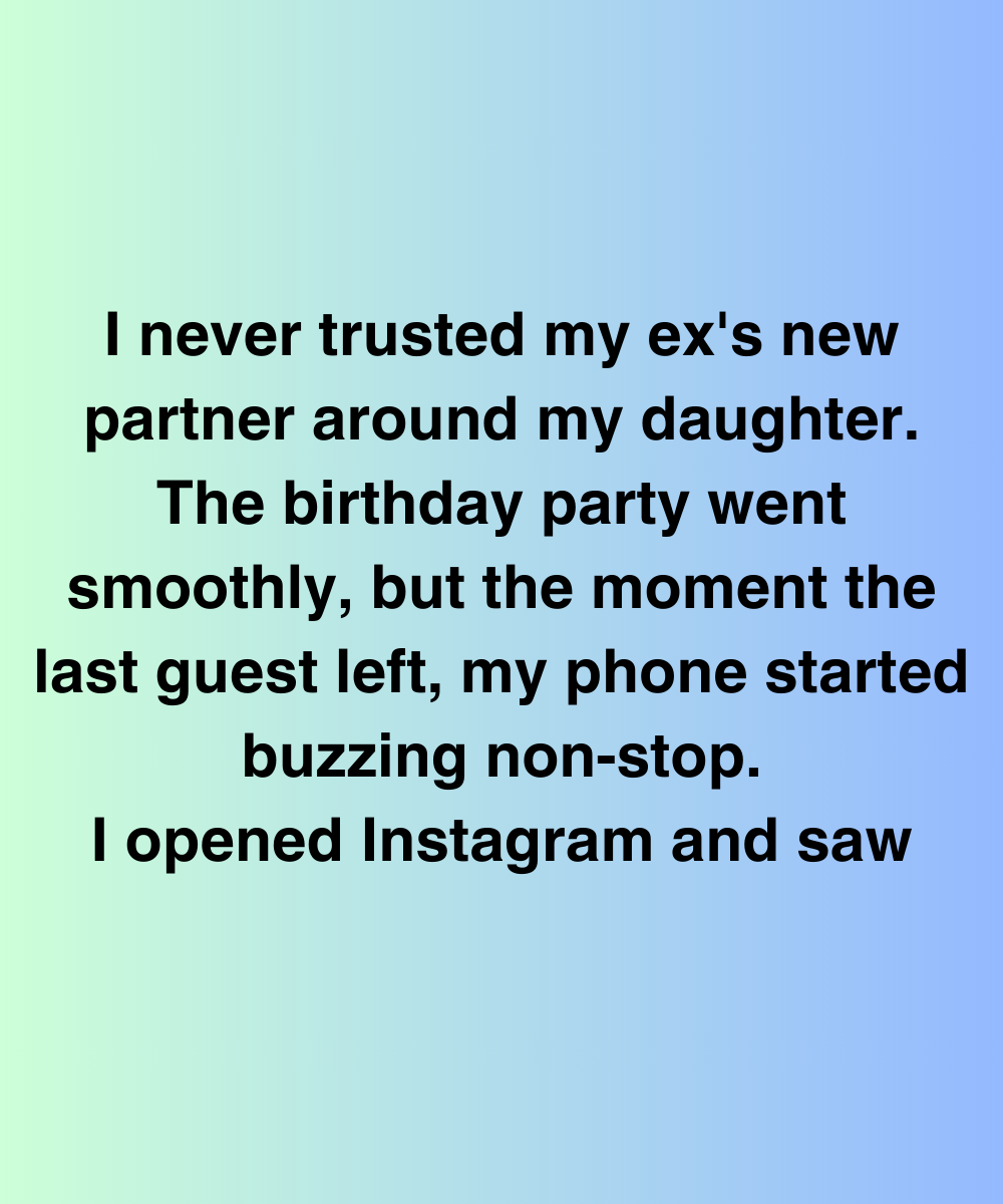 I Never Trusted My Ex’s New Partner Around My Daughter—Then I Saw What She Posted