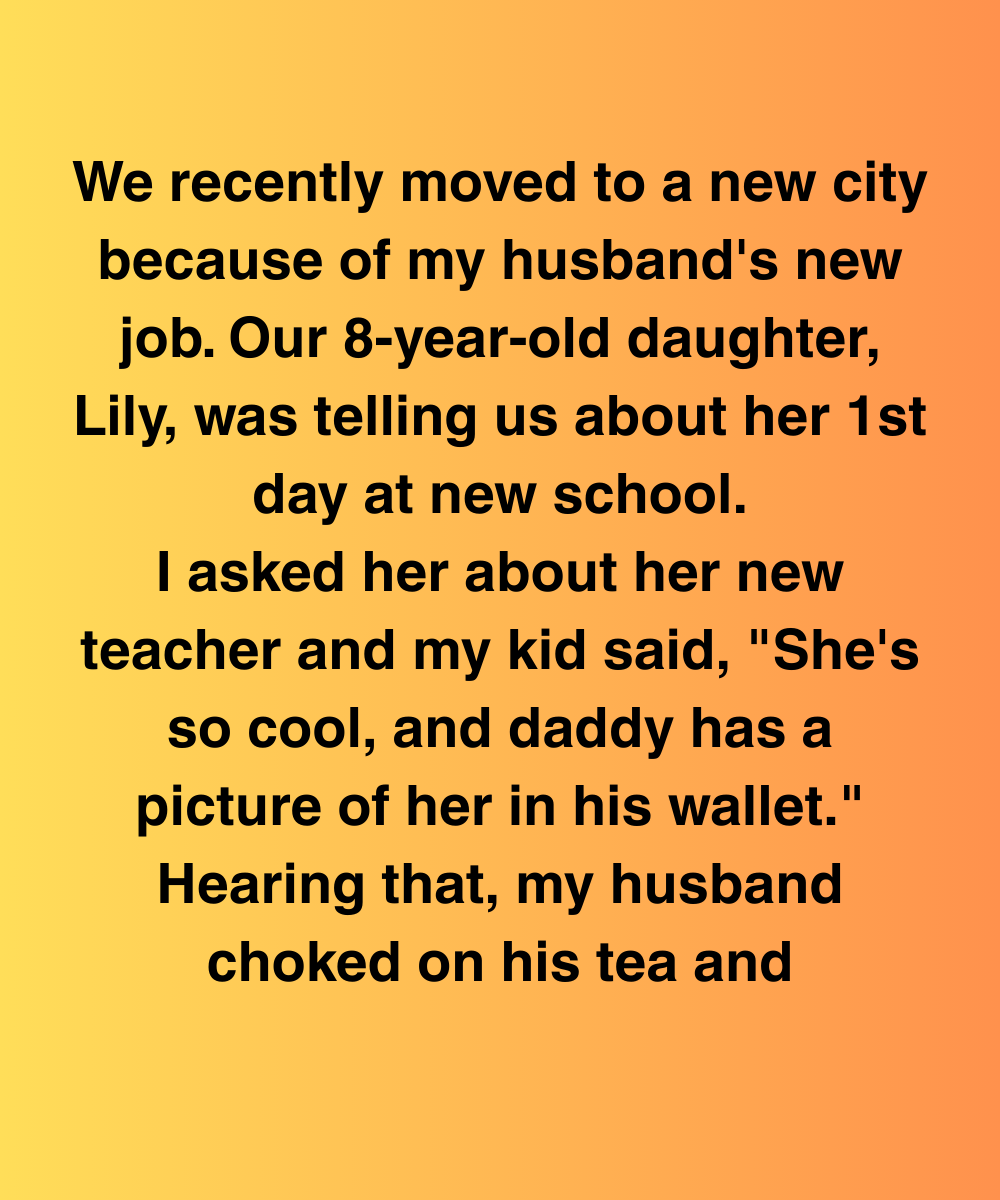 My Daughter Said Her Teacher’s In Daddy’s Wallet—And He Nearly Spit Out His Tea