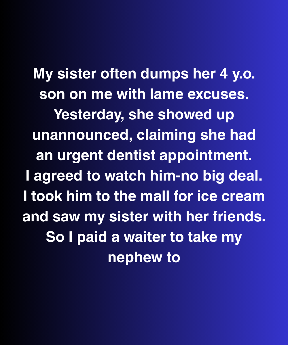 My Sister Lied About A Dentist Visit—So I Taught Her A Lesson At The Mall