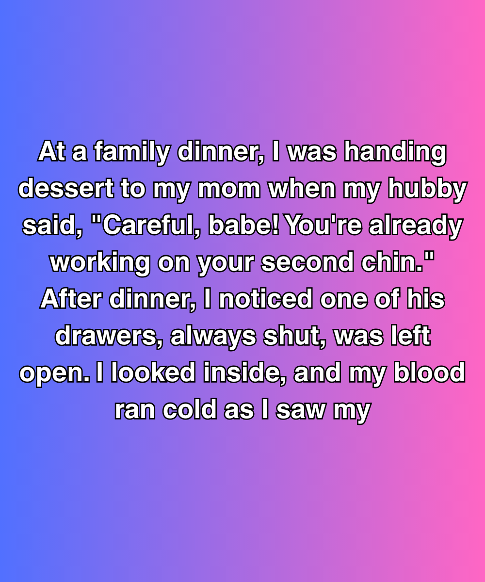 He Joked About My Weight At Dinner—But What I Found In His Drawer Was Worse