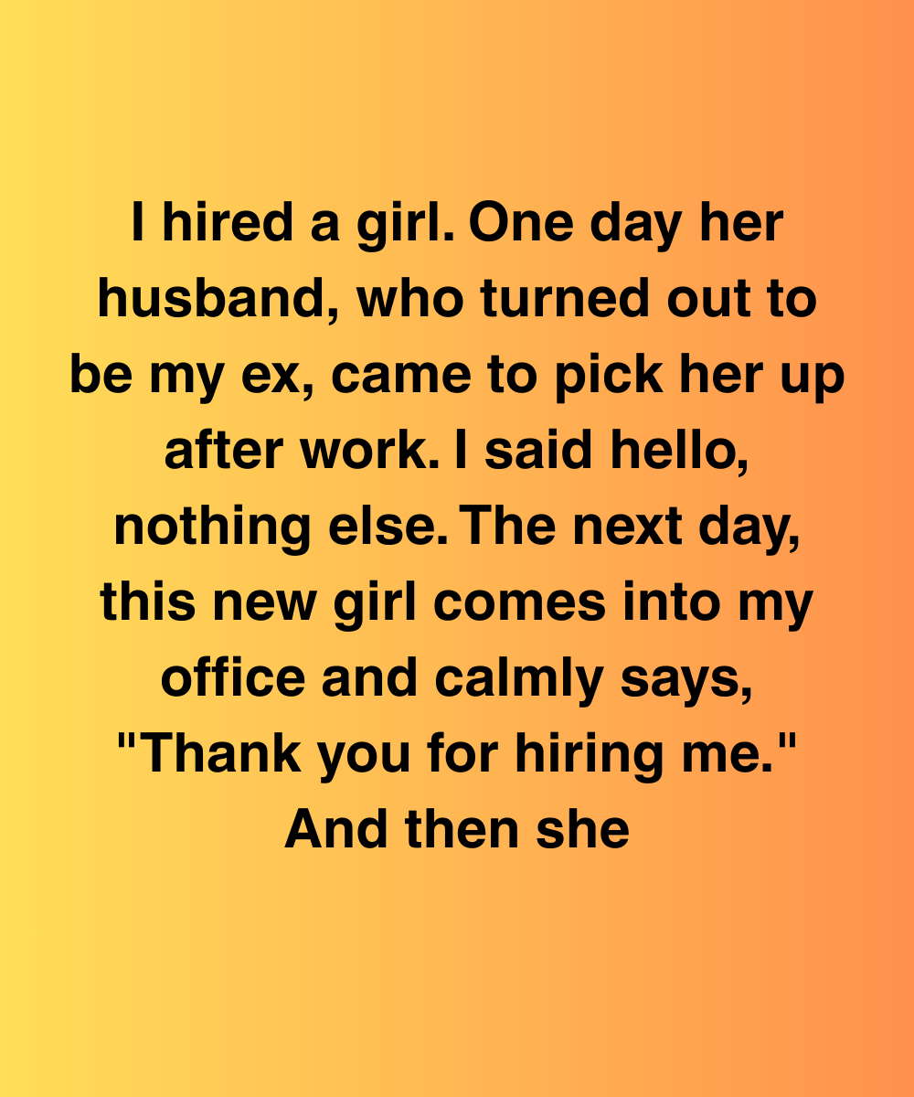 I Hired A Girl For Admin Help—Her Husband Turned Out To Be My Ex