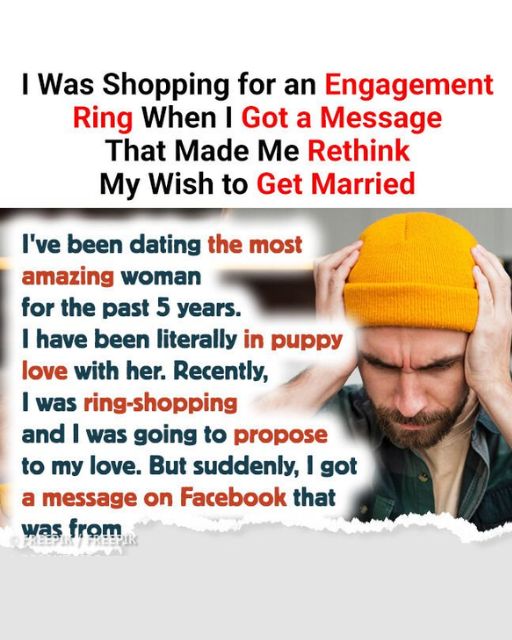 I Was Shopping For An Engagement Ring When I Got A Message That Made Me Rethink My Wish To Get Married