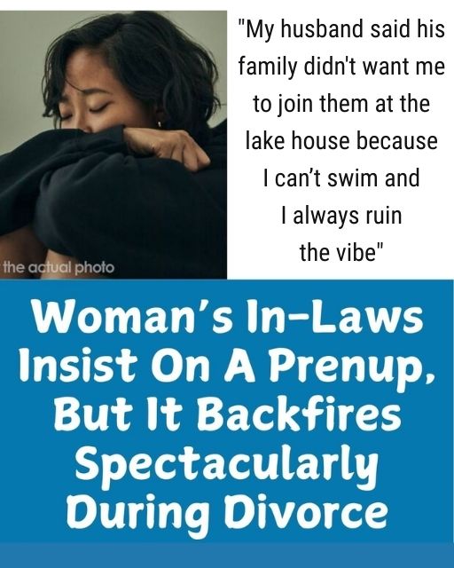 My In-Laws Forced Me To Sign A Prenup, And Now It’s Going To Cost Them Everything