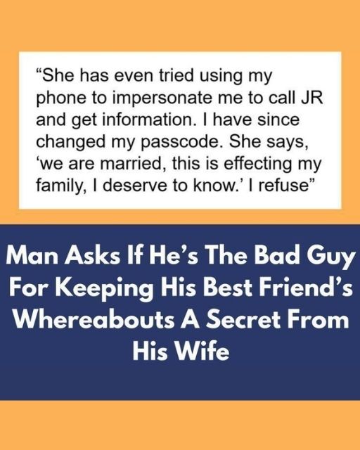 I’m Hiding My Best Friend’s Location From My Wife, And Now She’s Trying To Impersonate Me