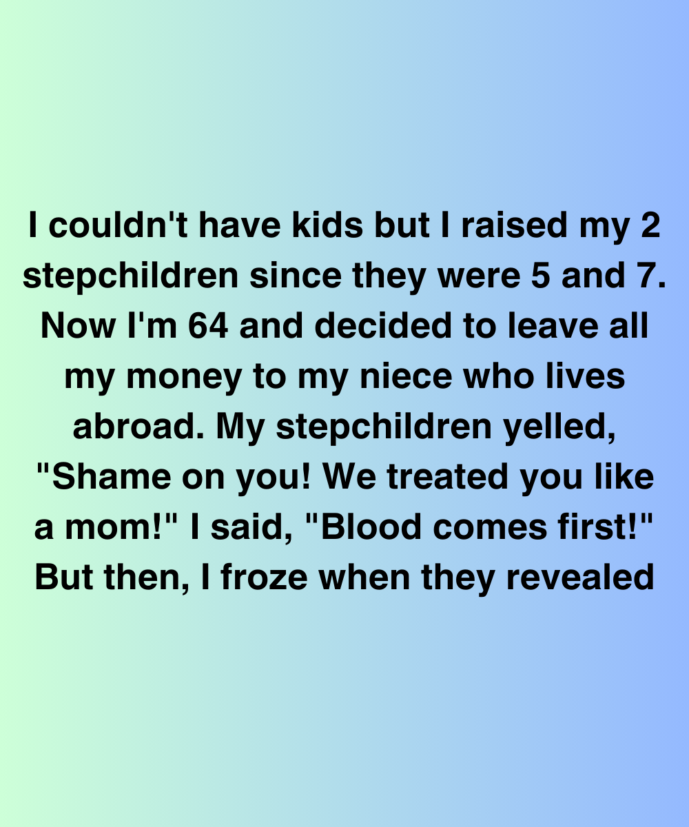 I Couldn’t Have Kids, So I Raised My Stepchildren—But Their Secret Changed Everything
