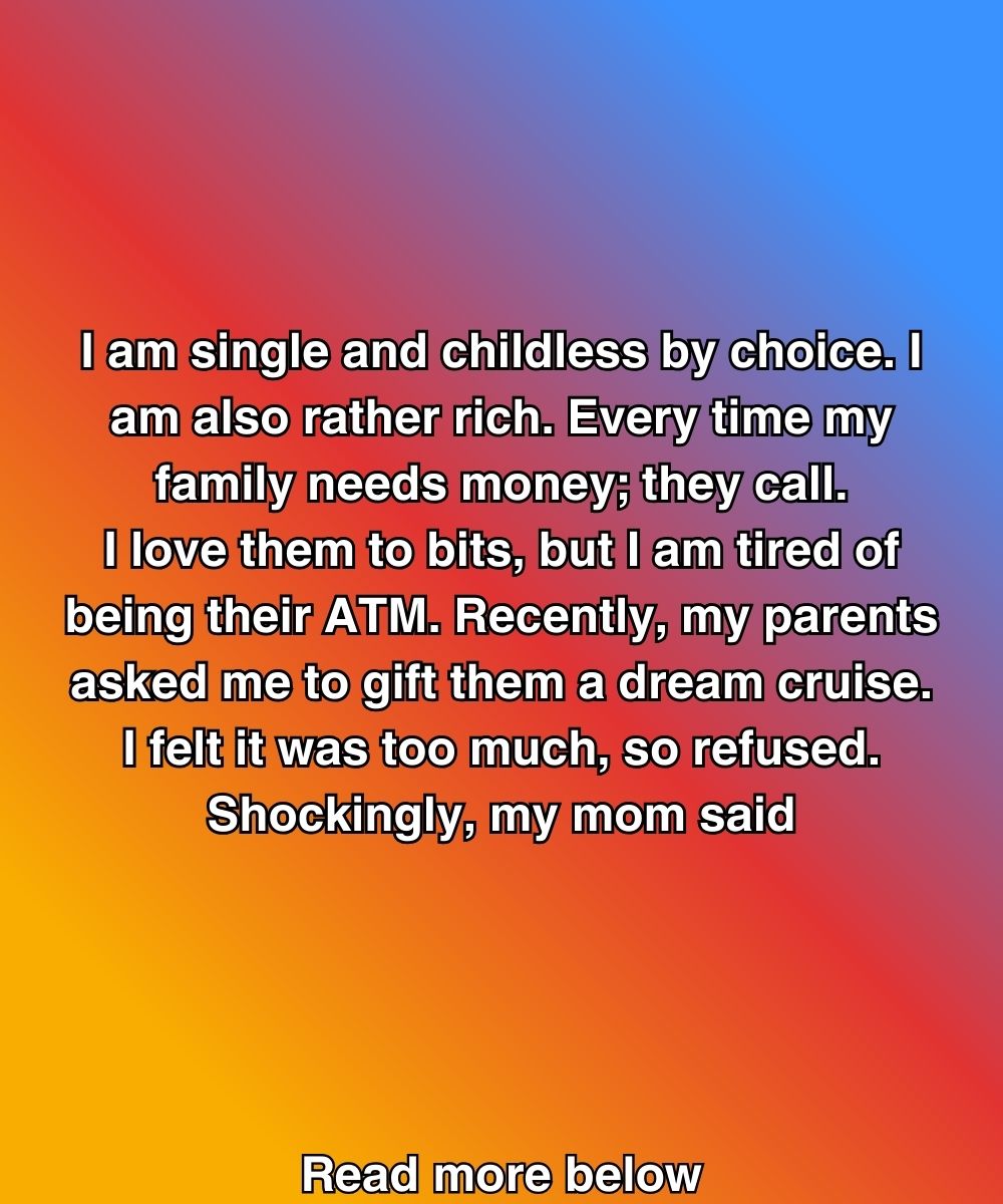 My Mom Said I Owed Them For Not Giving Them Grandkids—But They Forgot One Big Thing