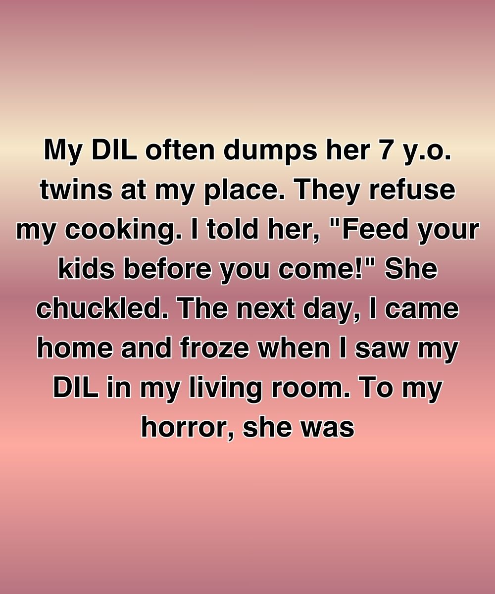 My DIL Often Dumped Her Twins At My Place—But I Never Expected What She Was Really After