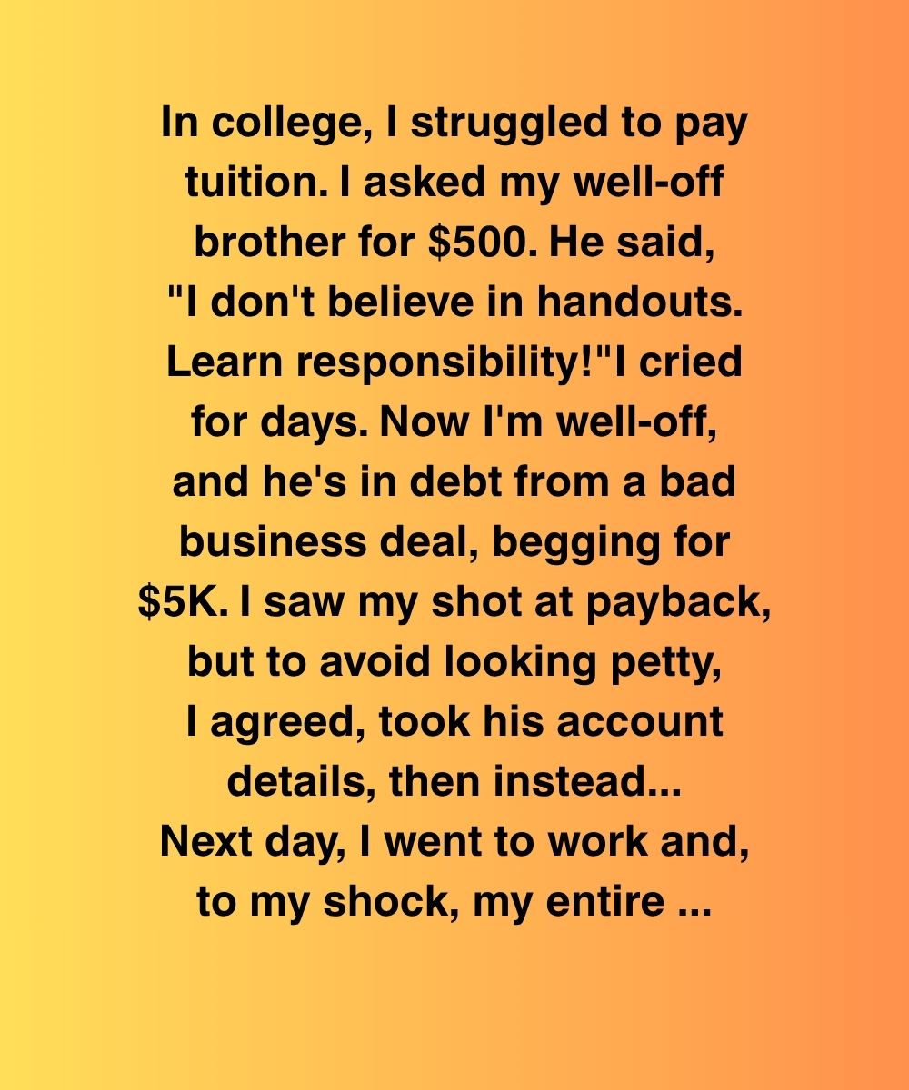 I Took My Brother’s Bank Info to Help Him—But Used It for Something He’d Never Expect