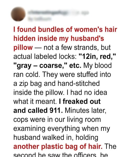 I Found Bags Of Women’s Hair In My Husband’s Pillow—But The Truth Made Me Cry