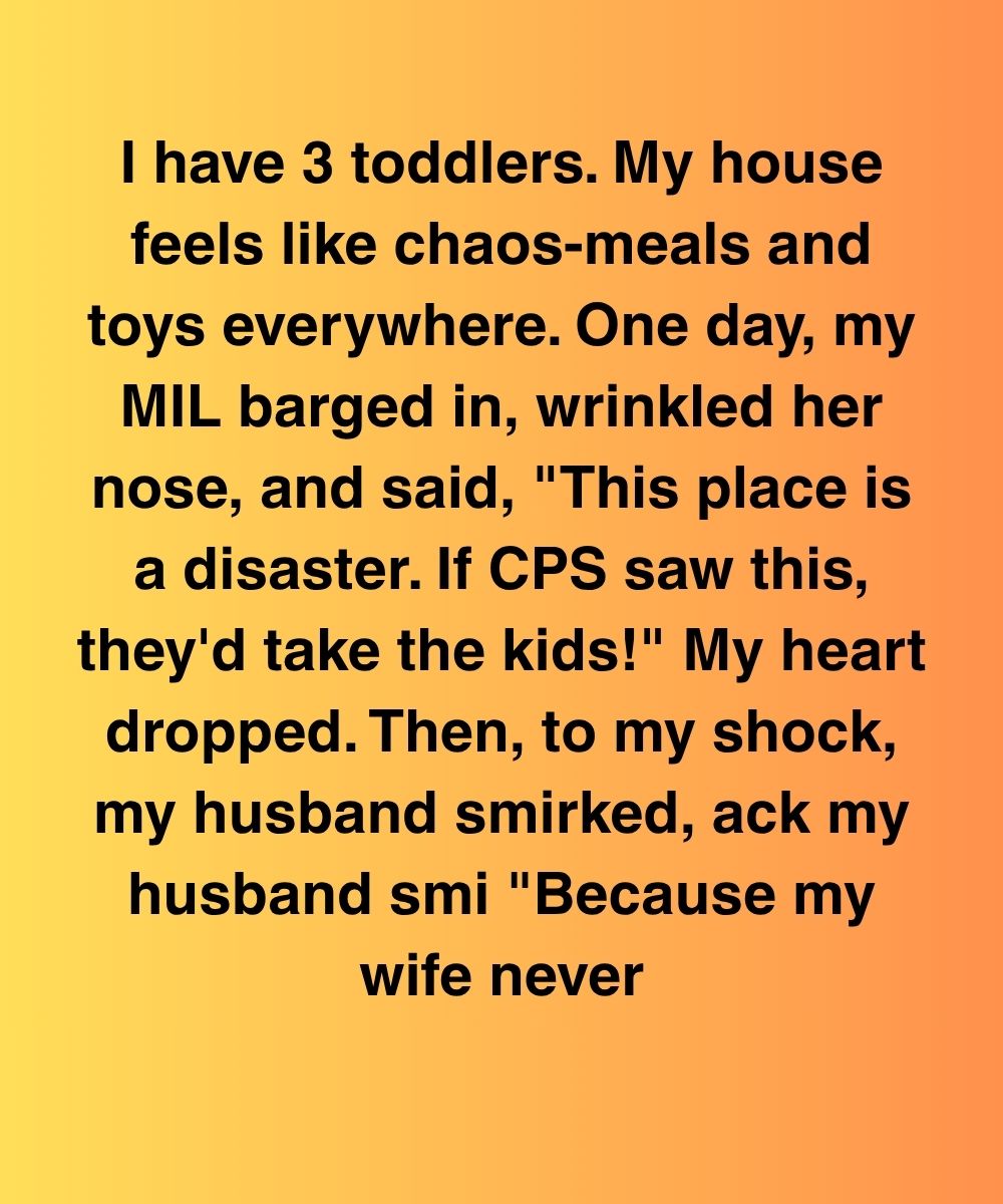 My Mother-In-Law Called CPS On Me—But It Backfired In The Most Unexpected Way