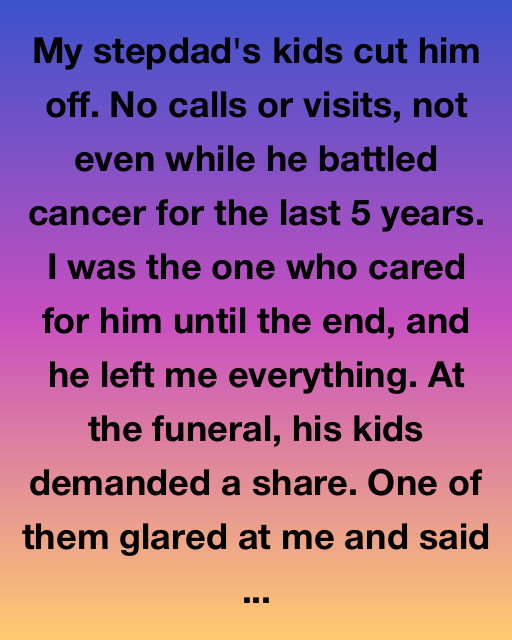 My Stepfather’s Last Wish Changed My Life