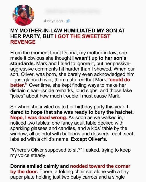 My Mother-In-Law Humiliated My Son At Her Party, But I Got The Sweetest Revenge