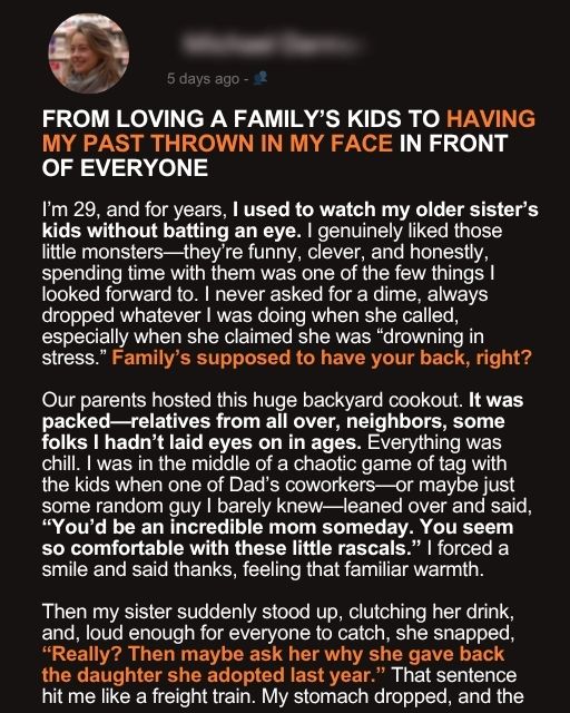 From Loving a Family’s Kids to Having My Past Thrown in My Face in Front of Everyone
