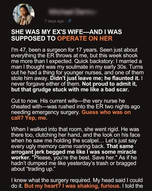 She Was My Ex’s Wife—And I Was Supposed To Operate On Her