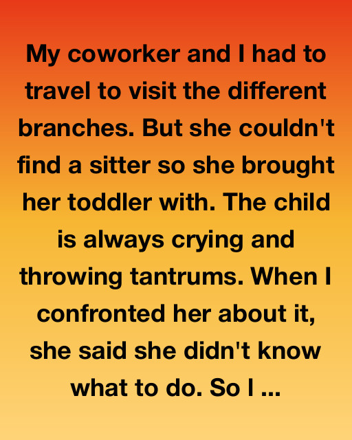 The Toddler On The Trip Changed Everything