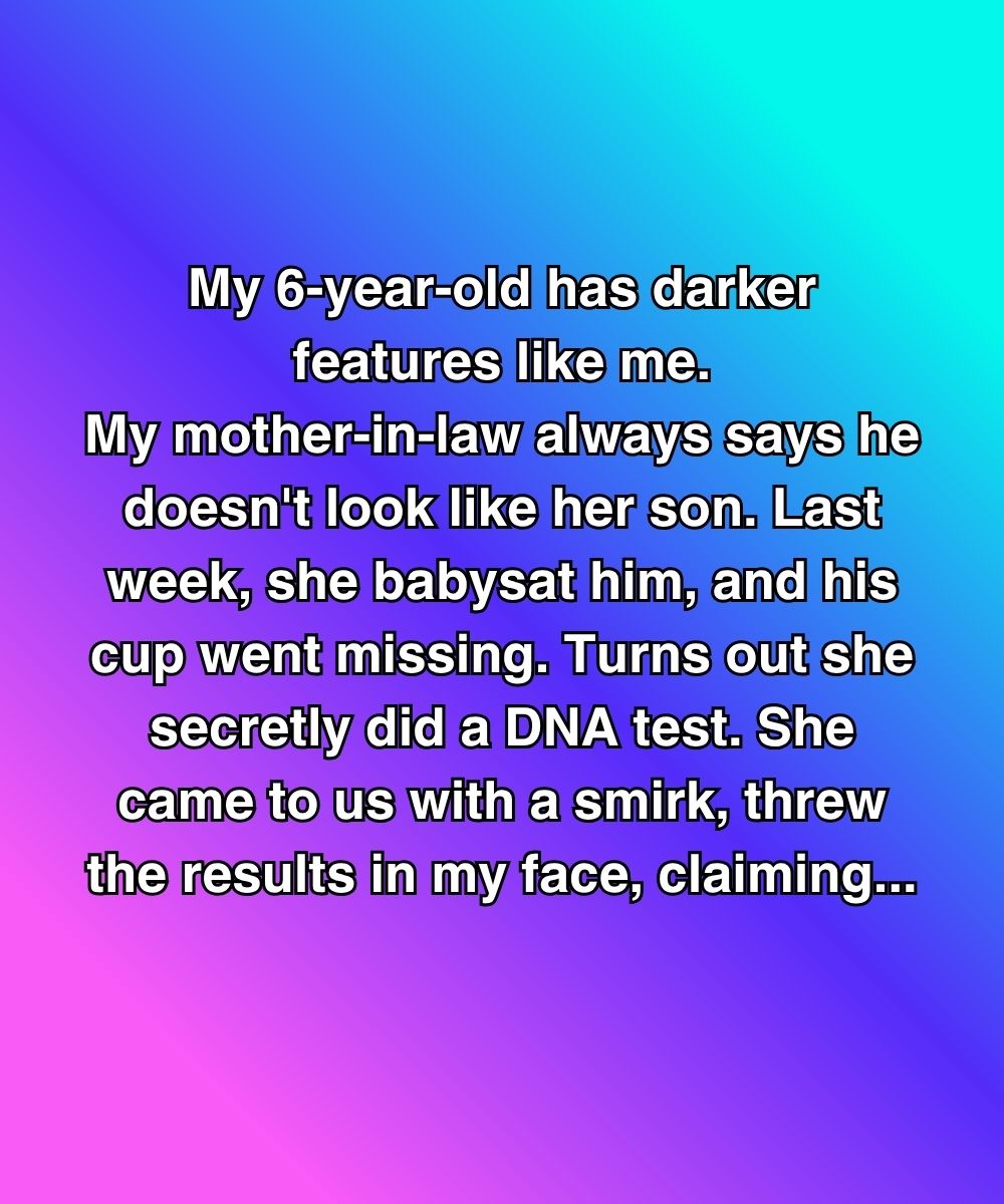My Mother-In-Law Secretly DNA Tested My Son—But The Results Backfired On Her