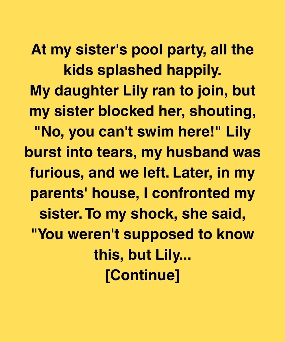 My Sister Banned My Daughter From Swimming—Then Let Slip A Family Secret I Was Never Meant To Hear