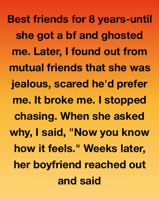 Best Friends For 8 Years—Until She Got A BF And Ghosted Me