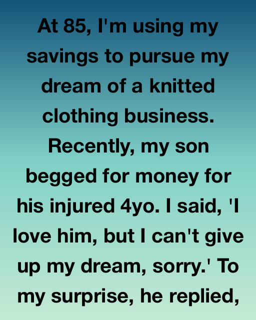 At 85, I Chose My Dream Over My Grandson—But I Had No Idea What That Would Lead To