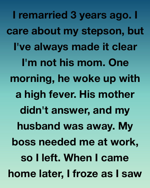I Remarried 3 Years Ago. I Care About My Stepson, But I’ve Always Made It Clear I’m Not His Mom