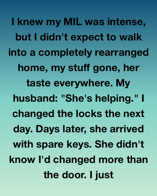 I Knew My MIL Was Intense, But I Didn’t Expect To Walk Into A Completely Changed Home