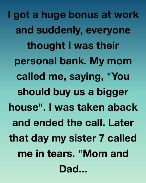 I Got A Huge Bonus At Work—Then My Family Turned On Me