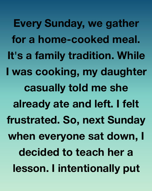She Thought Our Family Dinner Didn’t Matter—So I Made Her Miss What Truly Counts