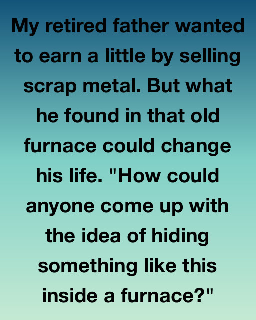 The Old Furnace’s Secret