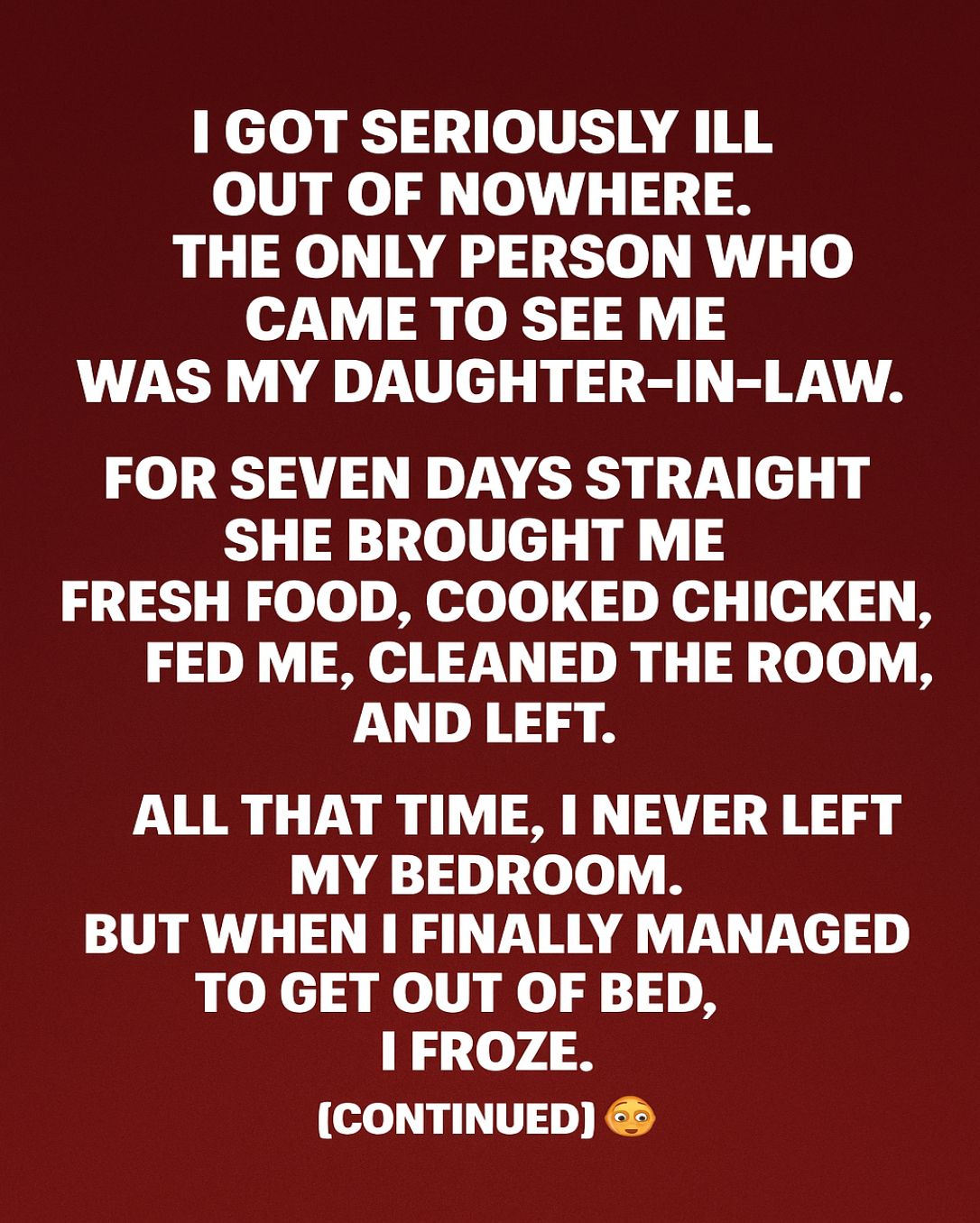 I GOT SERIOUSLY ILL OUT OF NOWHERE