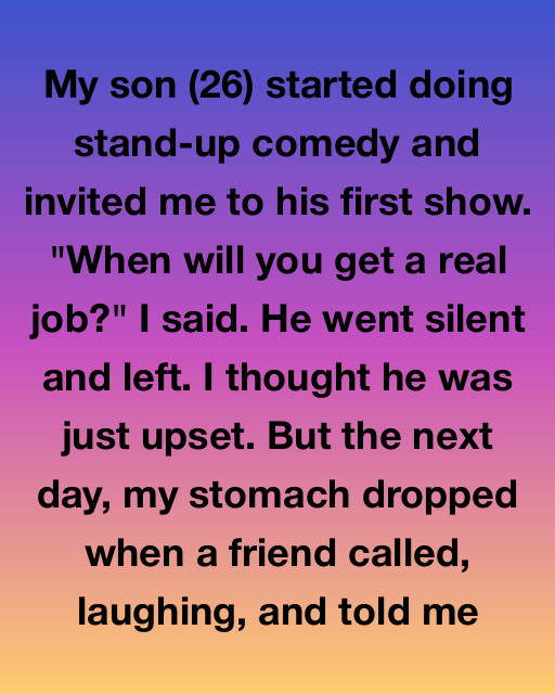 I Laughed at My Son’s DreamโThen Sat in the Front Row While He Made the Crowd Laugh at Me