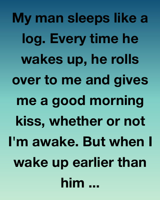 He Kissed Me Even In His Sleep