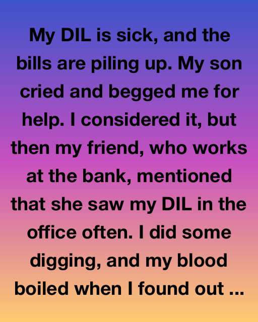 My DIL Is Sick, But What I Found Out Changed Everything