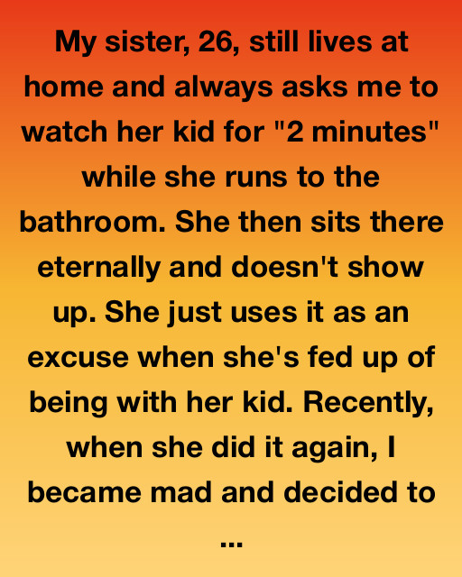 When “Two Minutes” Turns Into A Lifetime