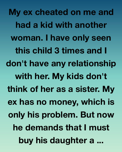 My Ex Demands I Buy His Daughter A Birthday Gift — But I Taught Him A Lesson He’ll Never Forget