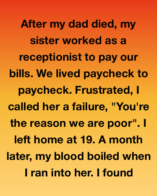 I Regret The Day I Called My Sister A Failure Because The Secret She Was Hiding Changed My Life Forever