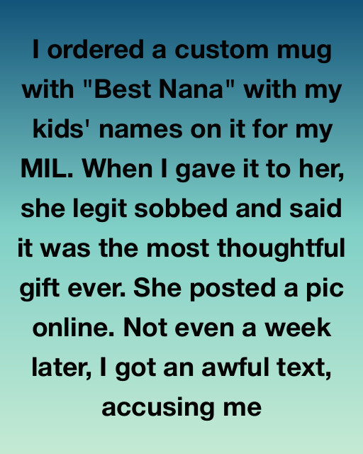 I Ordered A Custom Mug For My Mother-In-Law And It Started A Family Feud That Uncovered A Decades-Old Secret