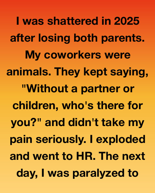 I Was Shattered In 2025 After Losing Both Parents, But My Coworkers’ Cruelty Led Me To A Truth I Never Expected To Find