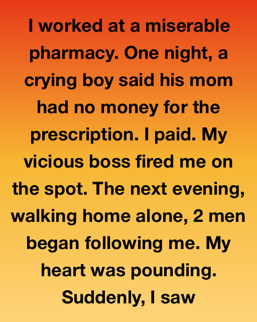 I Worked At A Miserable Pharmacy And Lost Everything For Helping A Child, But That One Act Of Kindness Came Back To Save My Life In The Darkest Hour