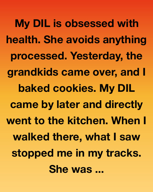 My Daughter-In-Law Was Obsessed With HealthโUntil The Day I Caught Her Doing This